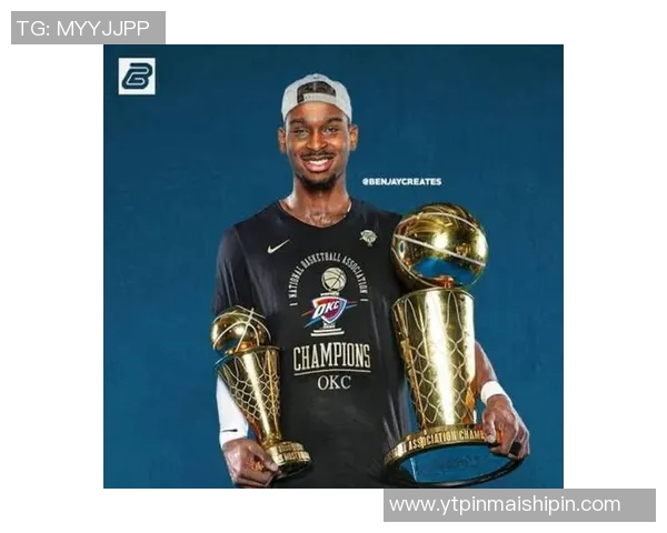 谢伊吉尔杰斯亚历山大如何引领球队迈向新的辉煌成就